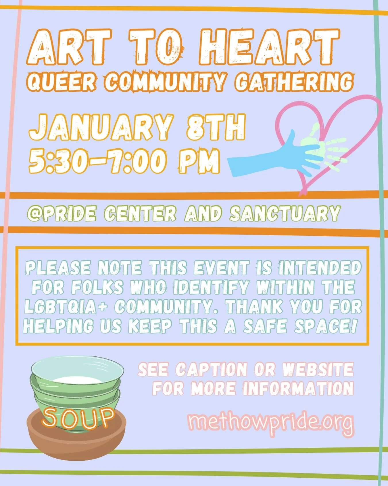 Hello friends and Happy New Year! We are starting the year off with reflections of love and kindness and hope for more time with community. 

Art to Heart: Queer Community Gathering for LGBTQIA+ connection and resilience, is meant for anyone who iden
