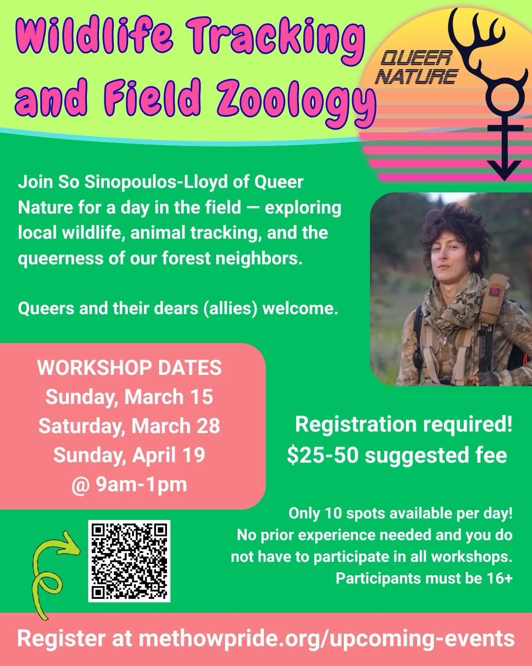 Join So Sinopoulos-Lloyd of Queer Nature for a few days in the field learning about local wildlife, animal tracking, and the queerness of our forest friends. Only 10 spaces available per workshop!! Register now! 

Queers and their dears are welcome! 