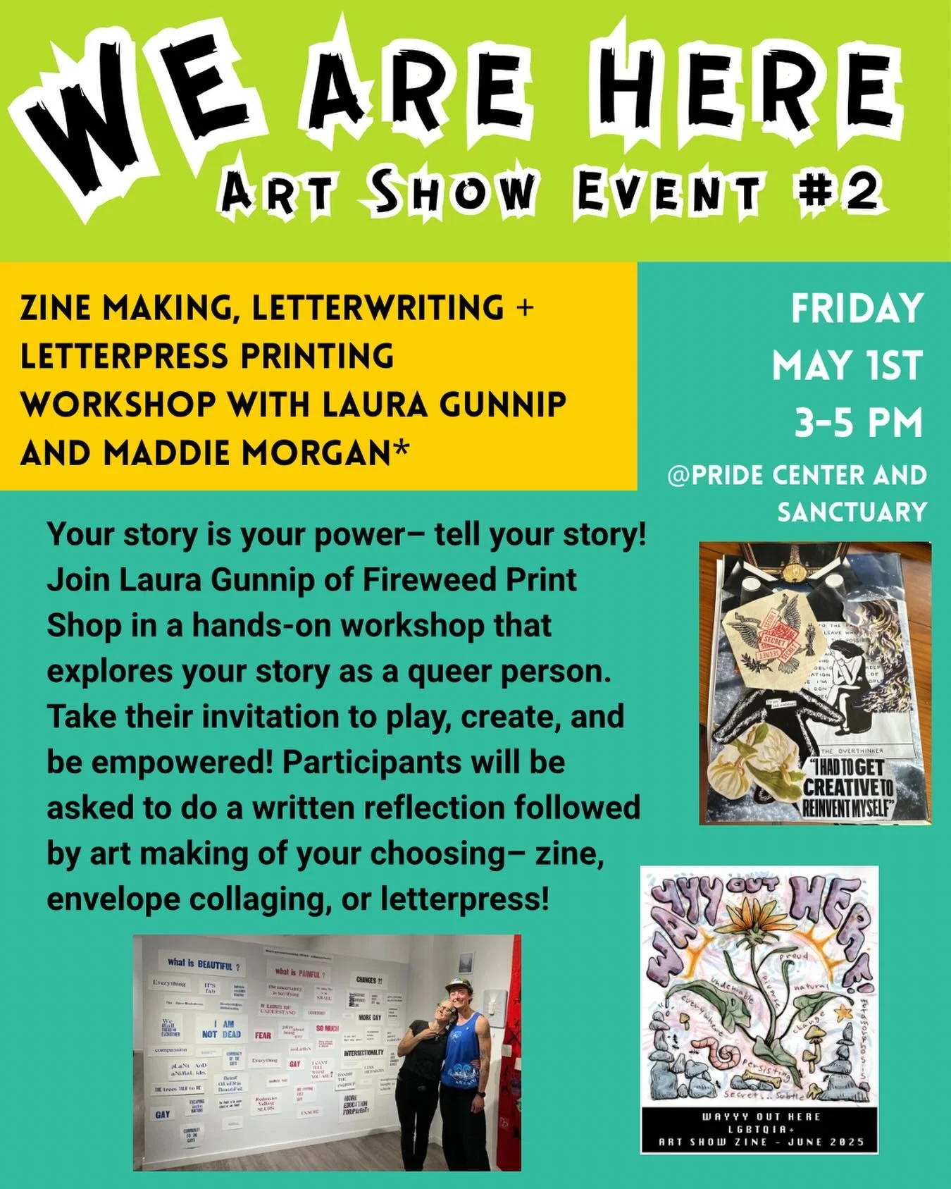 This year&rsquo;s LGBTQIA+ art show is all about collective queer storytelling. We invite folks who identify as LGBTQIA+ to join us FRIDAY, MAY 1st to share our stories through letter writing, envelope collaging, and zine making. Consider words, anec