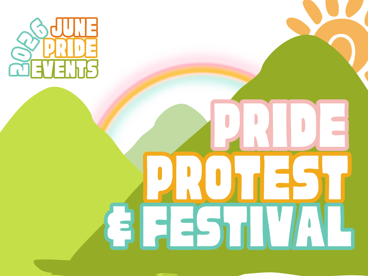 2026 PRIDE PROTEST AND FESTIVAL