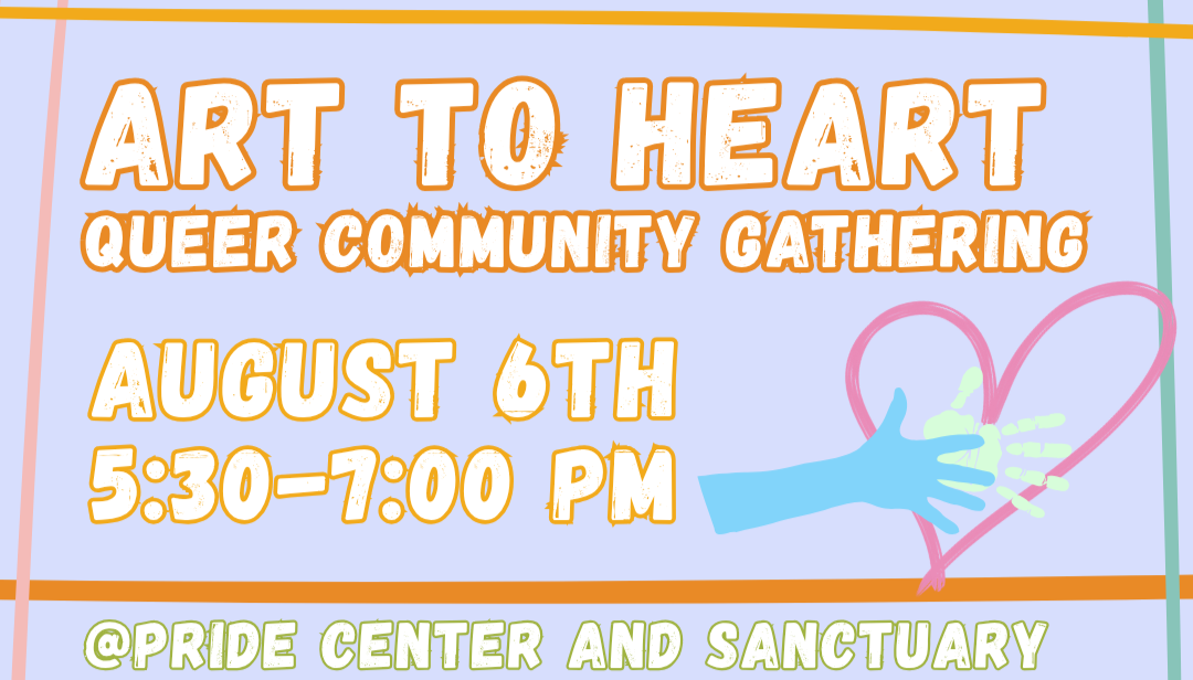 Art to Heart: Queer Community Gathering*