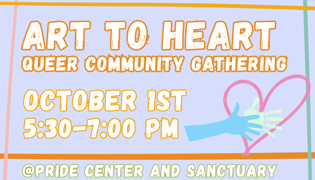 Art to Heart: Queer Community Gathering*