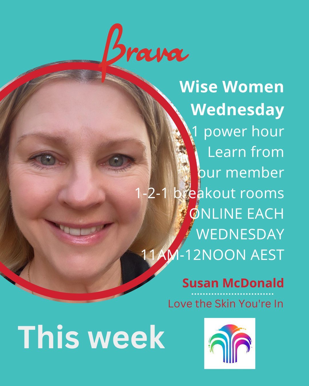 🔥 Join us every Wednesday from 11 am to 12 pm AEST for Brava Wise Women Wednesday and gain valuable insights from our expert members. 
This week, we're thrilled to welcome Susan McDonald @susie.mcd from Love the Skin You're In, sharing on:

Built to