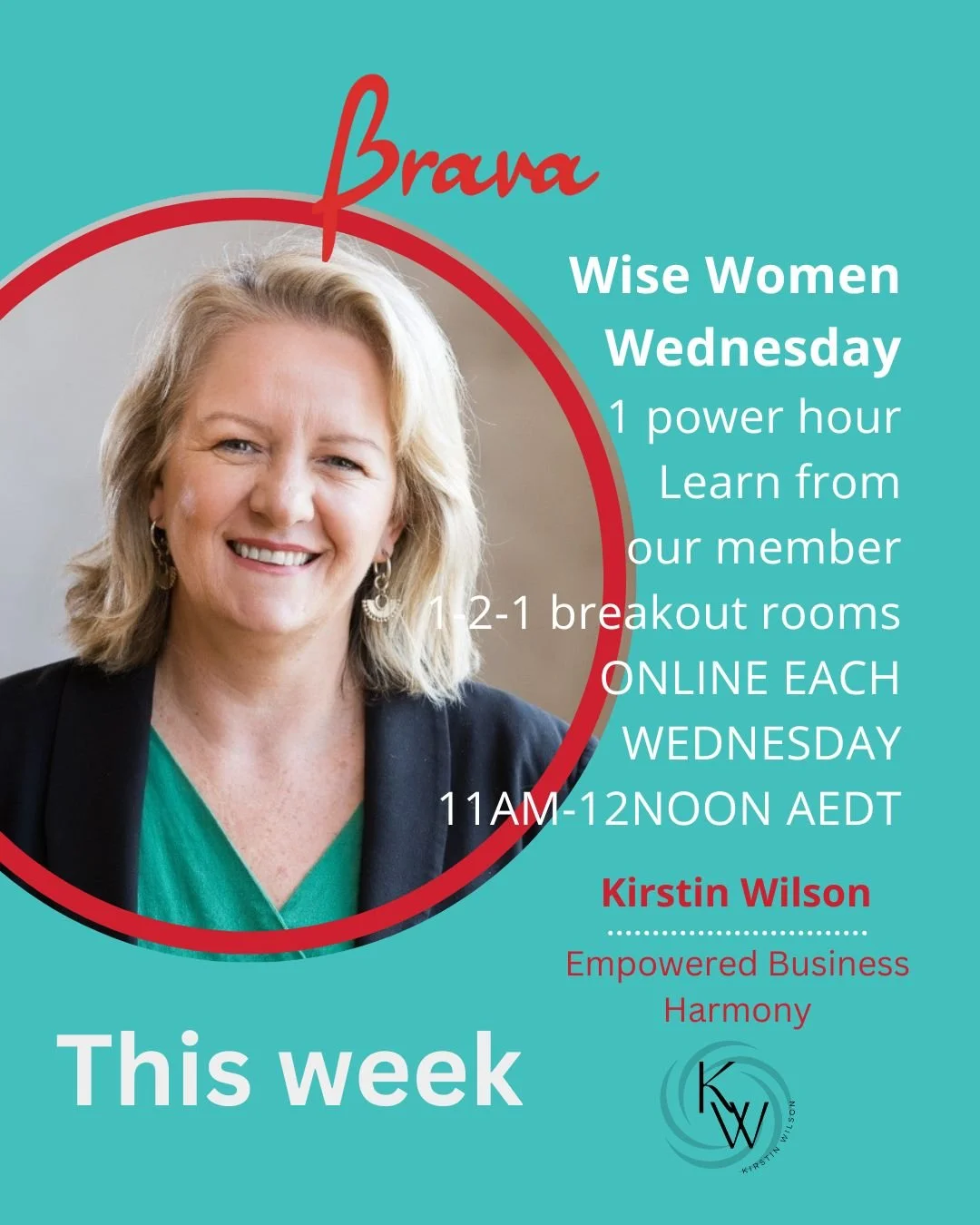 🔥 Join us every Wednesday from 11 am to 12 pm AEDT for Brava Wise Women Wednesday and gain valuable insights from our inspiring Brava members!

This week, we&rsquo;re thrilled to welcome Kirstin Wilson from @empoweredbusinessharmony, who will be gui