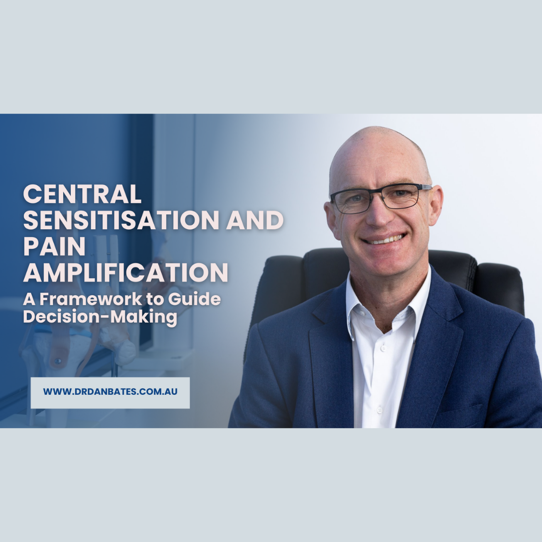 Central Sensitisation and Pain Amplification: A Framework to Guide Decision-Making