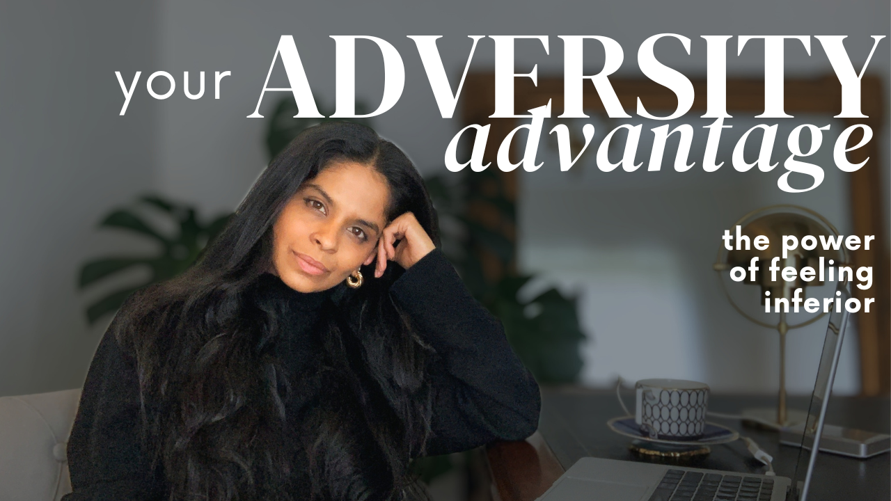 Episode #185. Your Adversity Advantage. How feeling inferior drives the biggest transformation