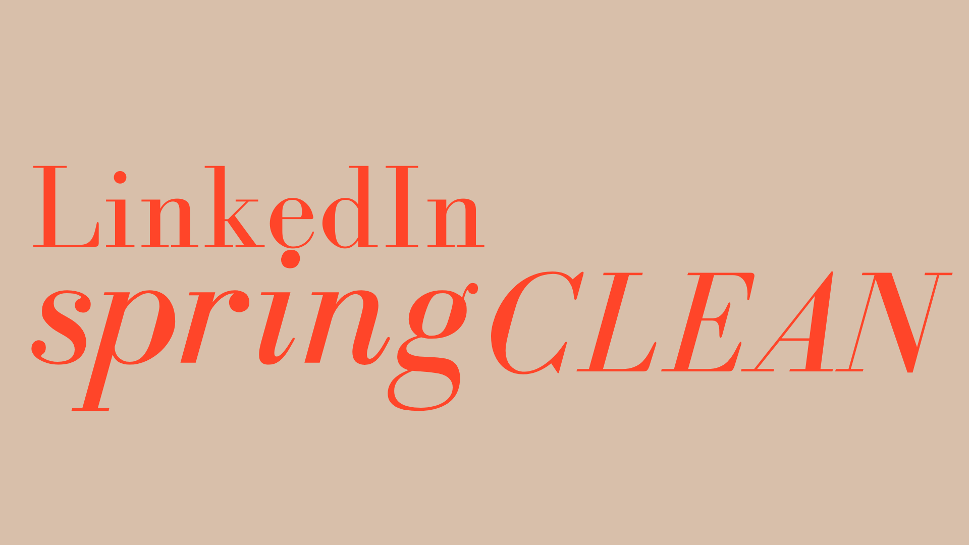 A LinkedIn Spring Clean Checklist to Start Fresh for the New Year