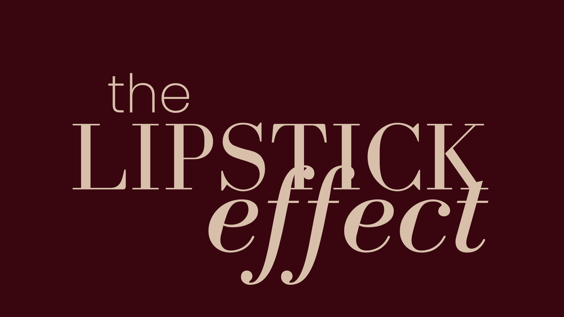 The Lipstick Effect: Elevate the Look and Feel of Your Personal Brand (for Less)