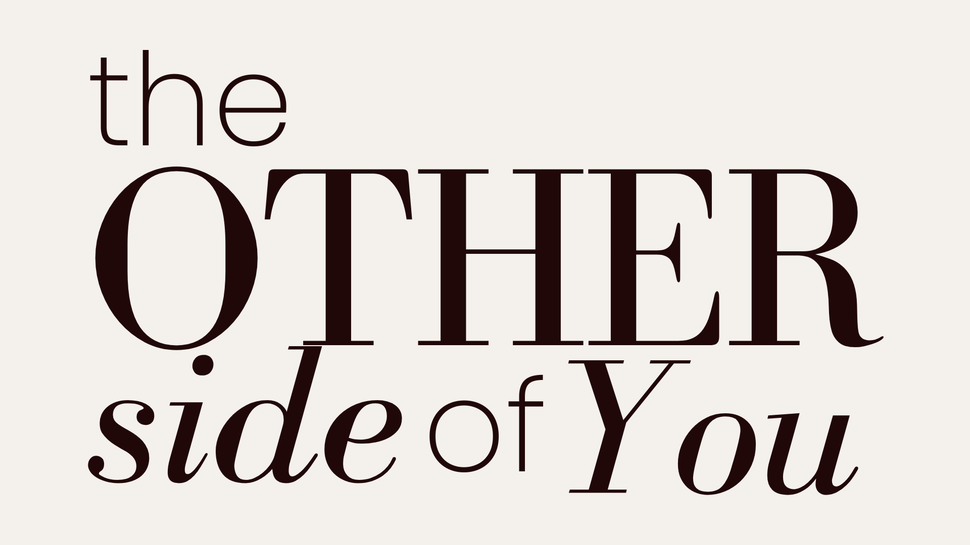 The Other Side of You: Beyond The Labels. Expanding Your Personal Brand.