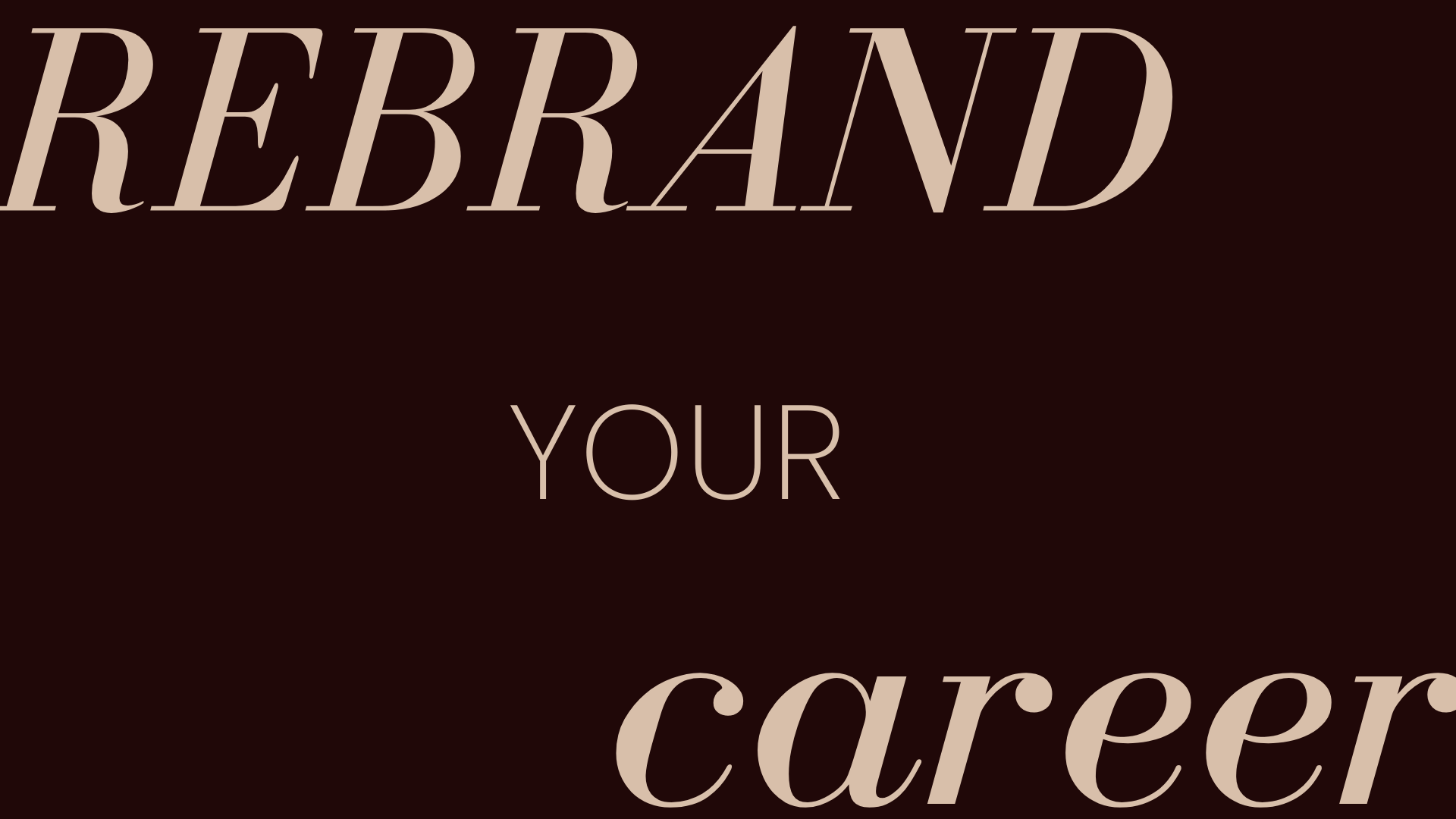 4 tips to rebrand your career: Pivoting your professional personal brand