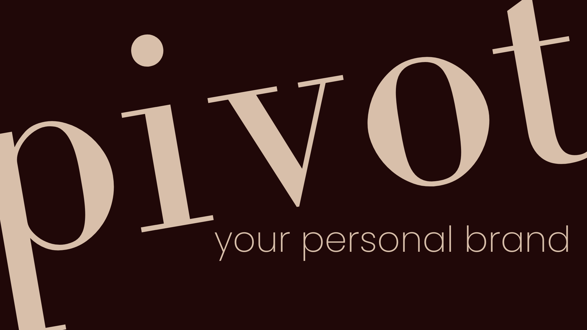 7 Steps to Pivot Your Professional Personal Brand