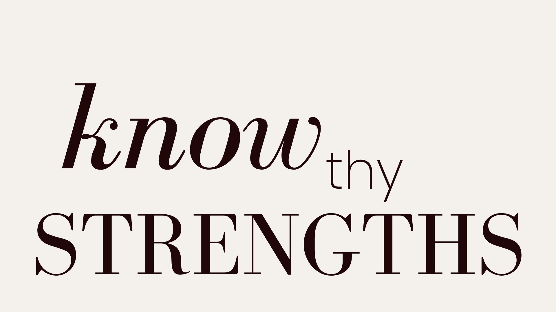 Know Thyself: Build Your Personal Brand Around Your Strengths