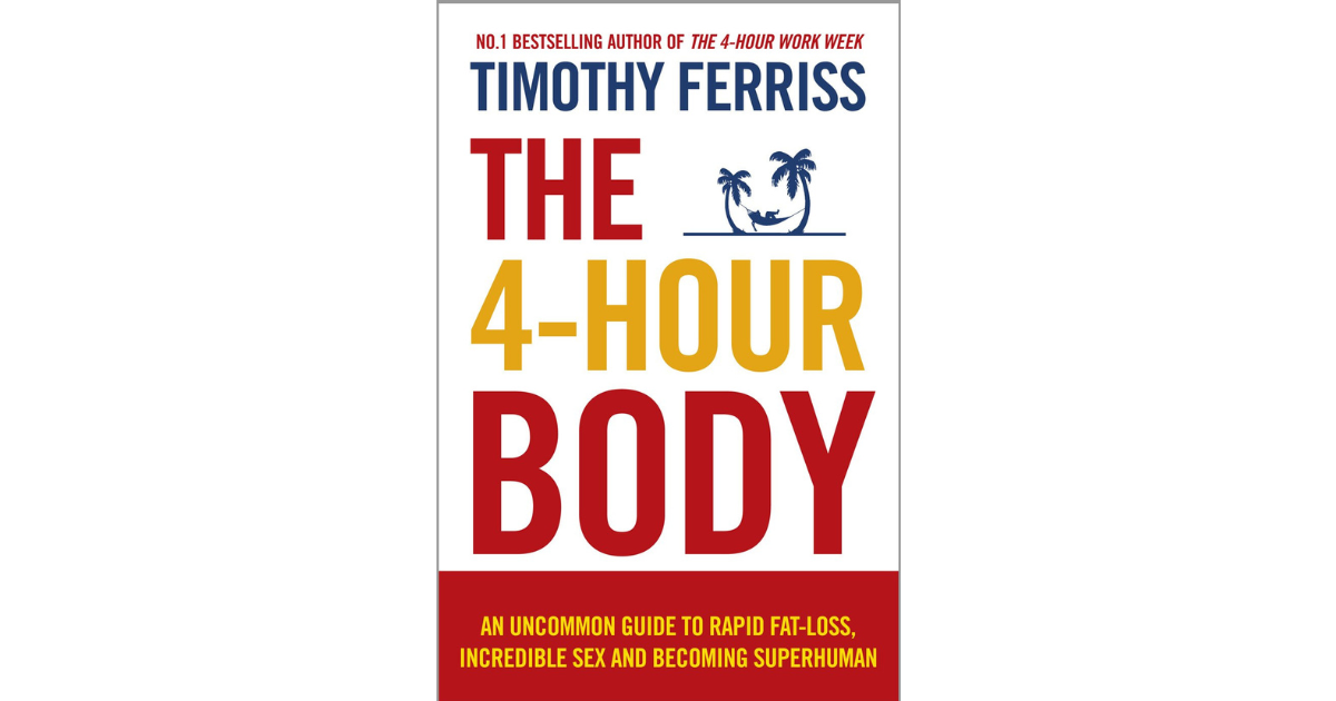 Business Book Review: The 4-Hour Body by Timothy Ferriss&nbsp;