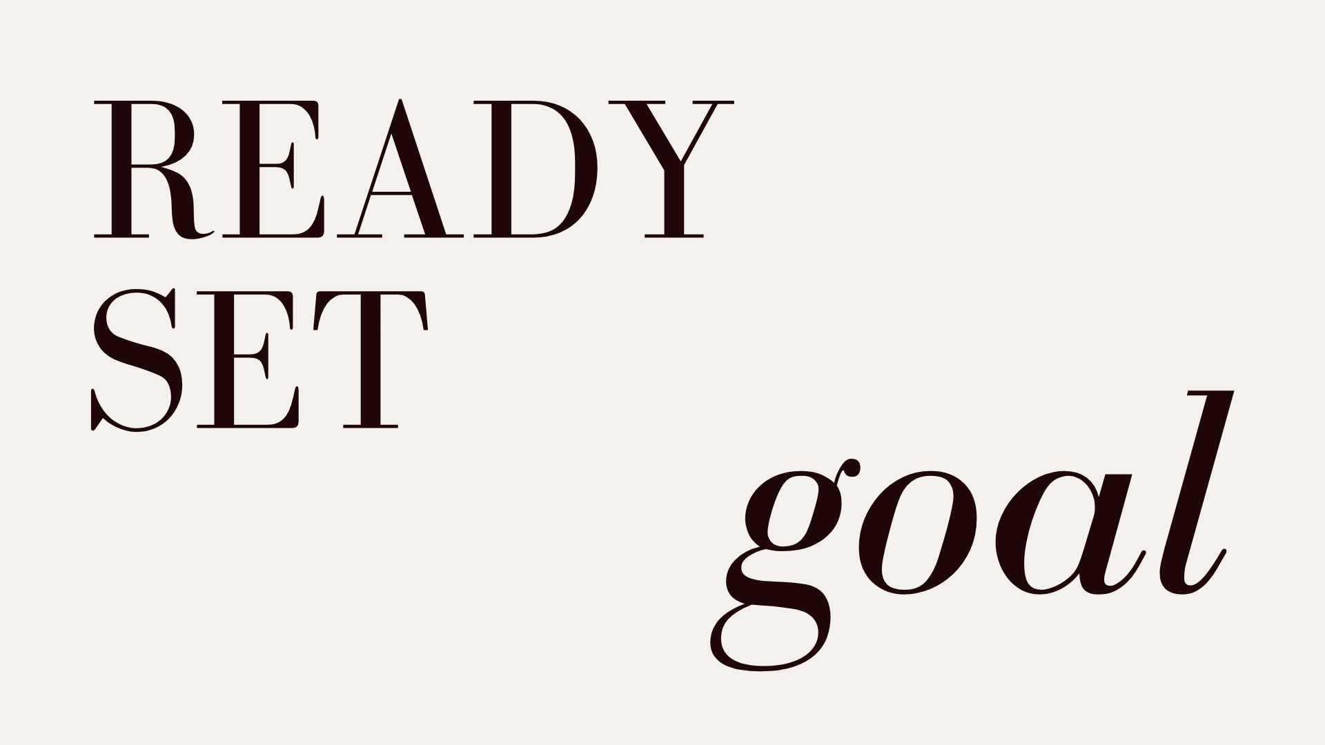 The 6 Pieces of Goal-Setting Advice I Keep Coming Back To