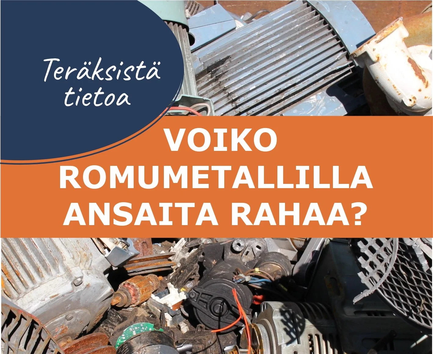 Teräksistä tietoa: Voiko metallinkierrätyksellä ansaita rahaa?