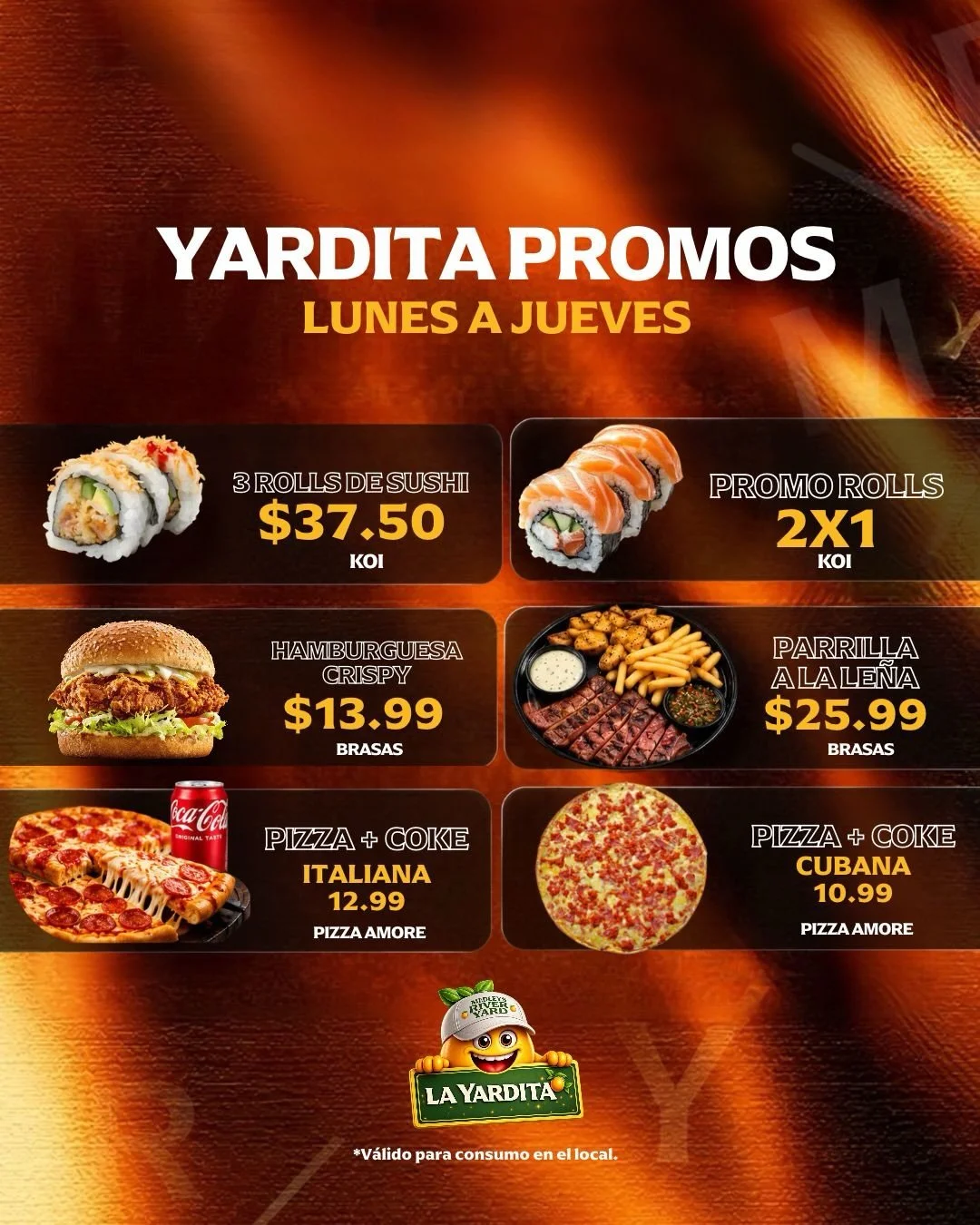 🔥 LAS PROMOS DE LA YARDITA YA EST&Aacute;N AQU&Iacute; 🔥

De lunes a jueves, ven a disfrutar de comida, drinks y buenas promos en un solo lugar.

🍣 KOI
&bull; 3 Rolls de Sushi &mdash; $37.50
&bull; Promo Rolls 2x1

🍔 BRASAS
&bull; Hamburguesa Cri