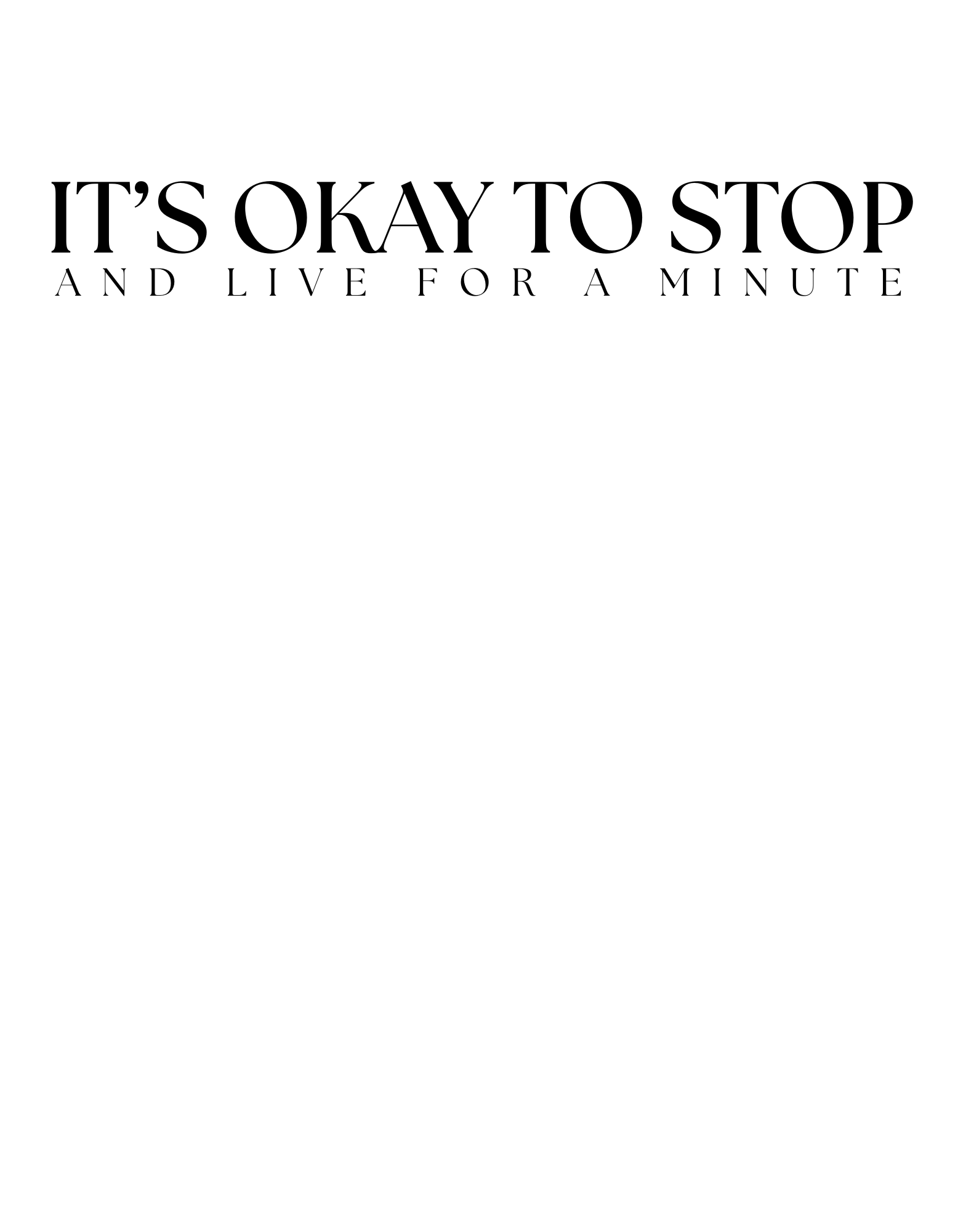"IT'S OKAY TO STOP" T-shirt