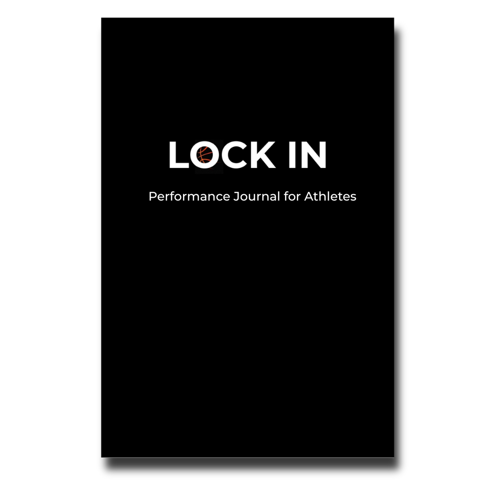 Lock In:  A Performance Journal for Teen Athletes Who Want to Get Better Every Day