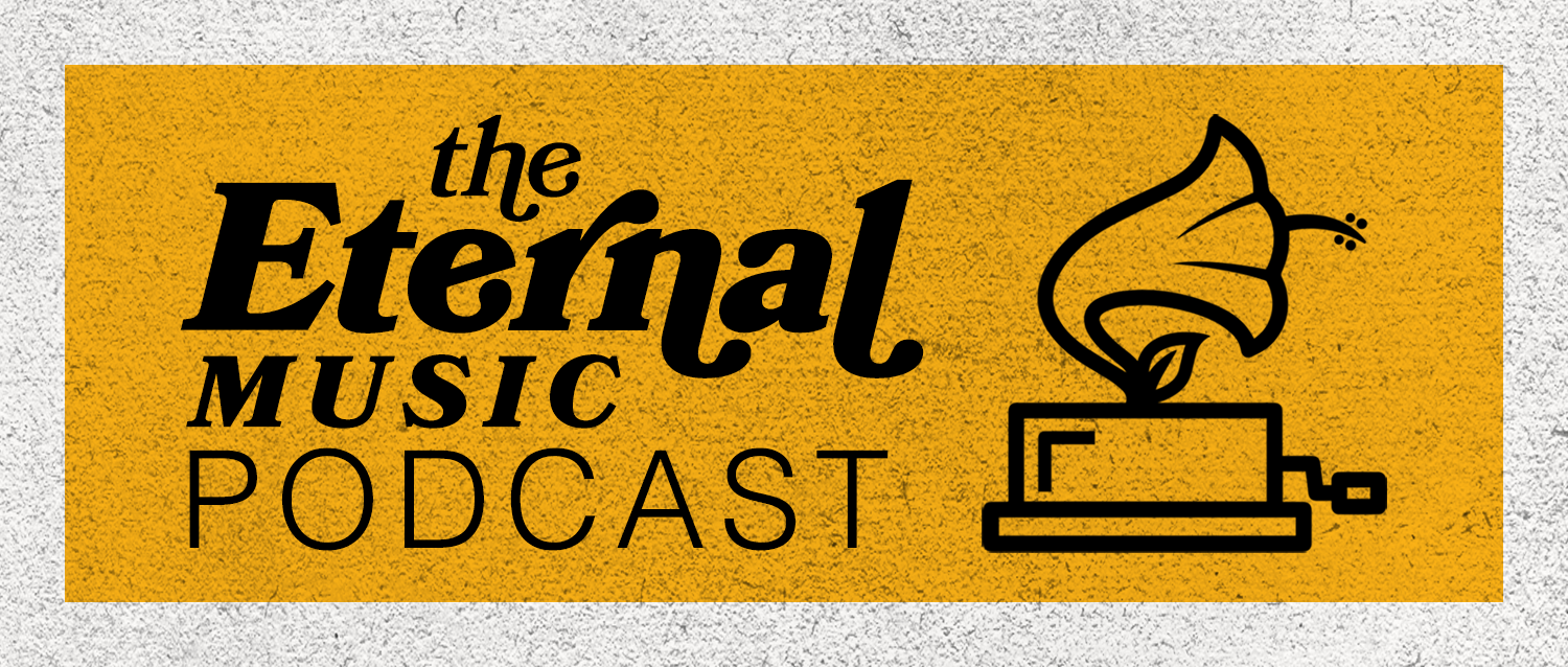 The Eternal Music Podcast