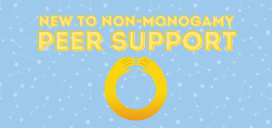 New to Non-monogamy Peer Support