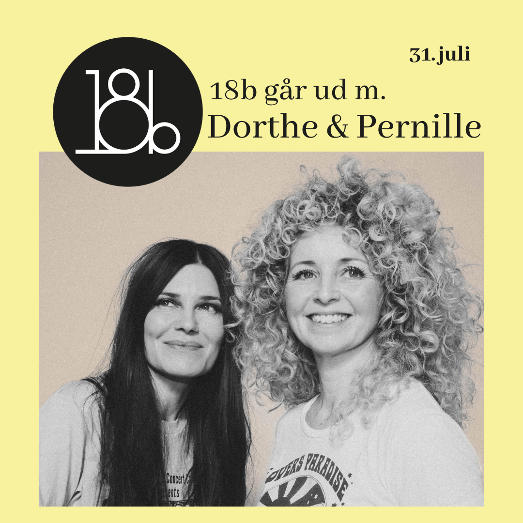 18b går ud m. Dorthe Gerlach &amp; Pernille Rosendahl 