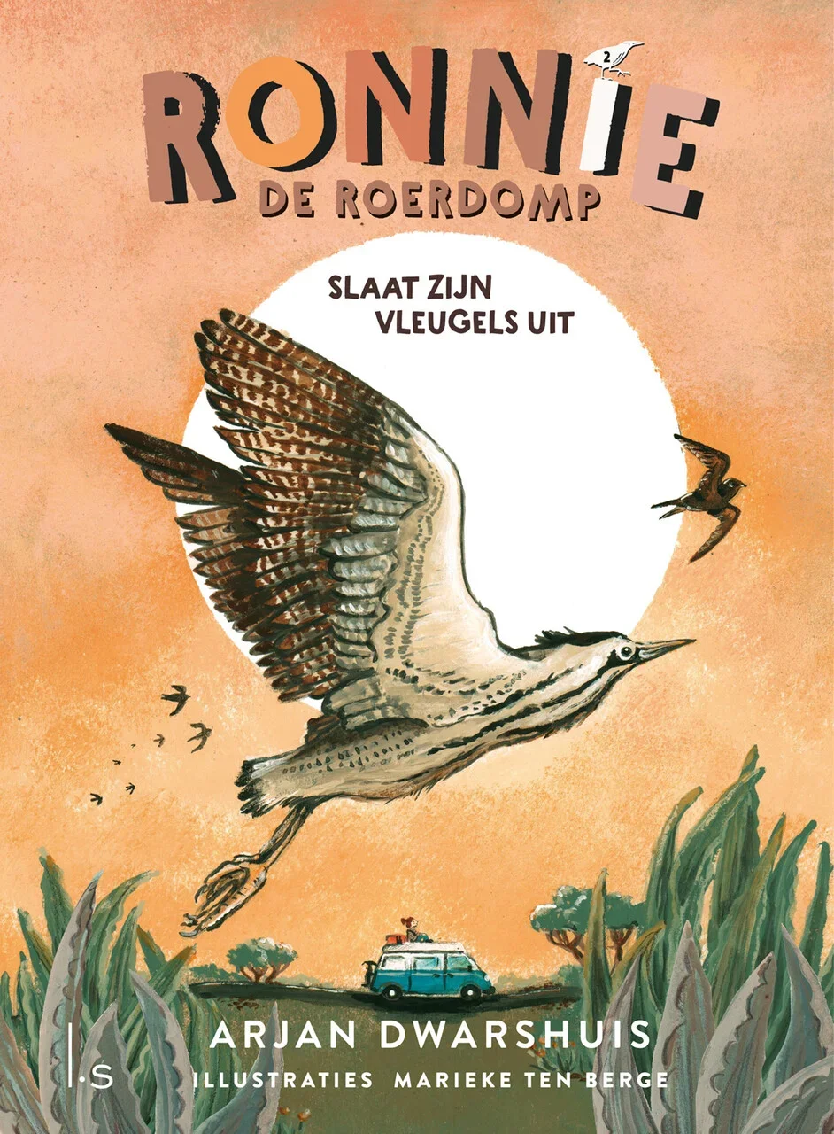 Ronnie de roerdomp 2 - Ronnie de roerdomp slaat zijn vleugels uit Arjan Dwarshuis & Marieke ten Berge