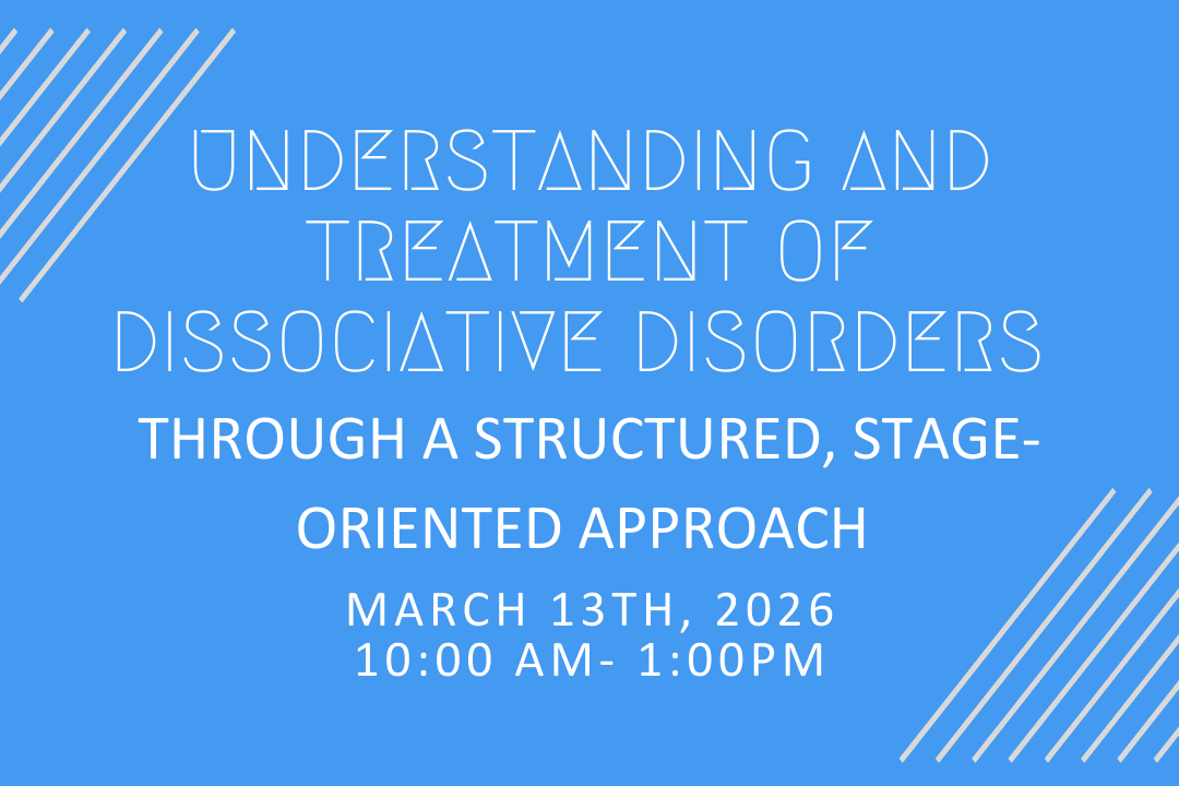 Understanding and Treatment of Dissociative Disorders Through a Structured, Stage-Oriented Approach 