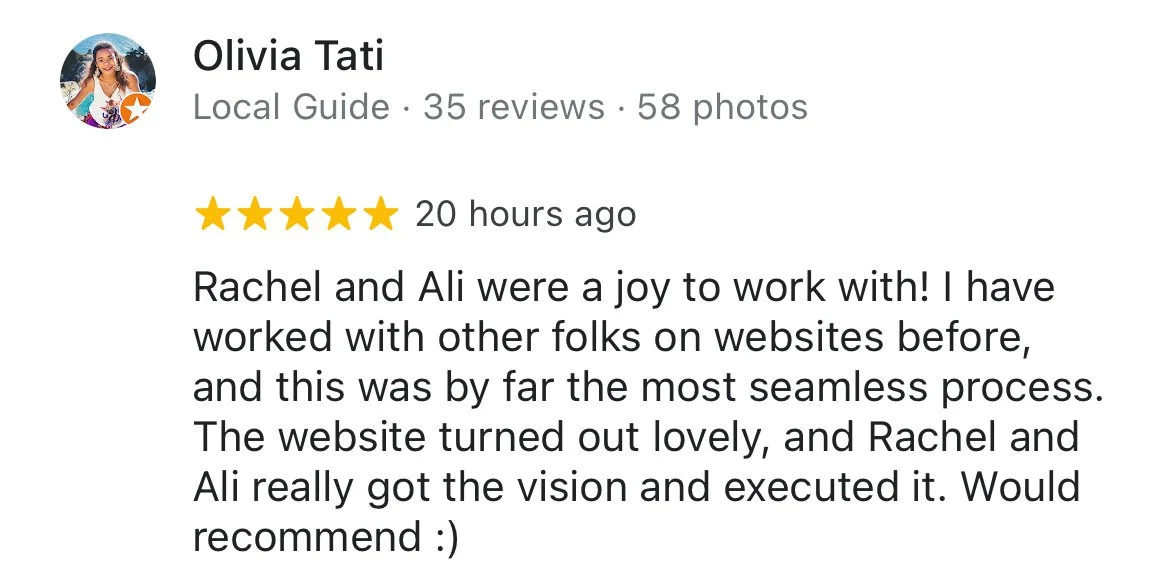 Google review from Olivia Tati giving a five-star rating. The review praises Rachel and Ali for their seamless website work, describing it as lovely and visionary. Olivia recommends them highly.