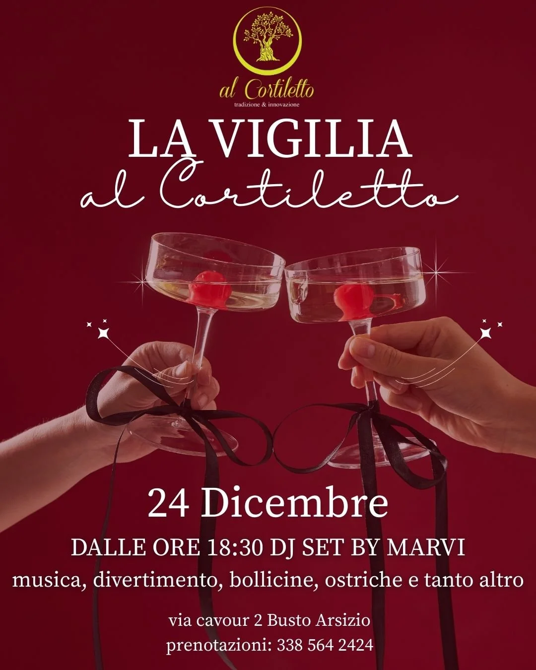 🎄 La Vigilia &egrave; Al Cortiletto 🎄

Il 24 dicembre vivi una serata speciale nel cuore di Busto Arsizio.
Dalle ore 18:30 DJ set by Marvi: musica, divertimento, bollicine, ostriche e tante sorprese per brindare insieme alla Vigilia.

📍 Via Cavour