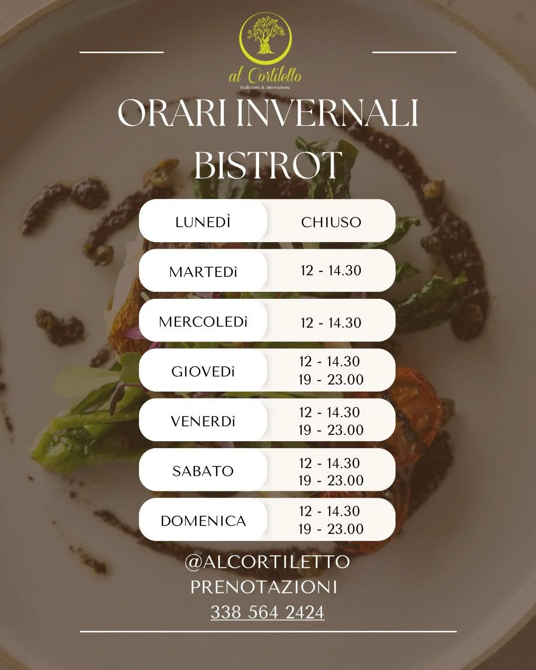 Orari invernali lounge bistrot Cortiletto 

📲 Prenotazioni al 338 564 2424
📍 Al Cortiletto &ndash; Tradizione &amp; Innovazione