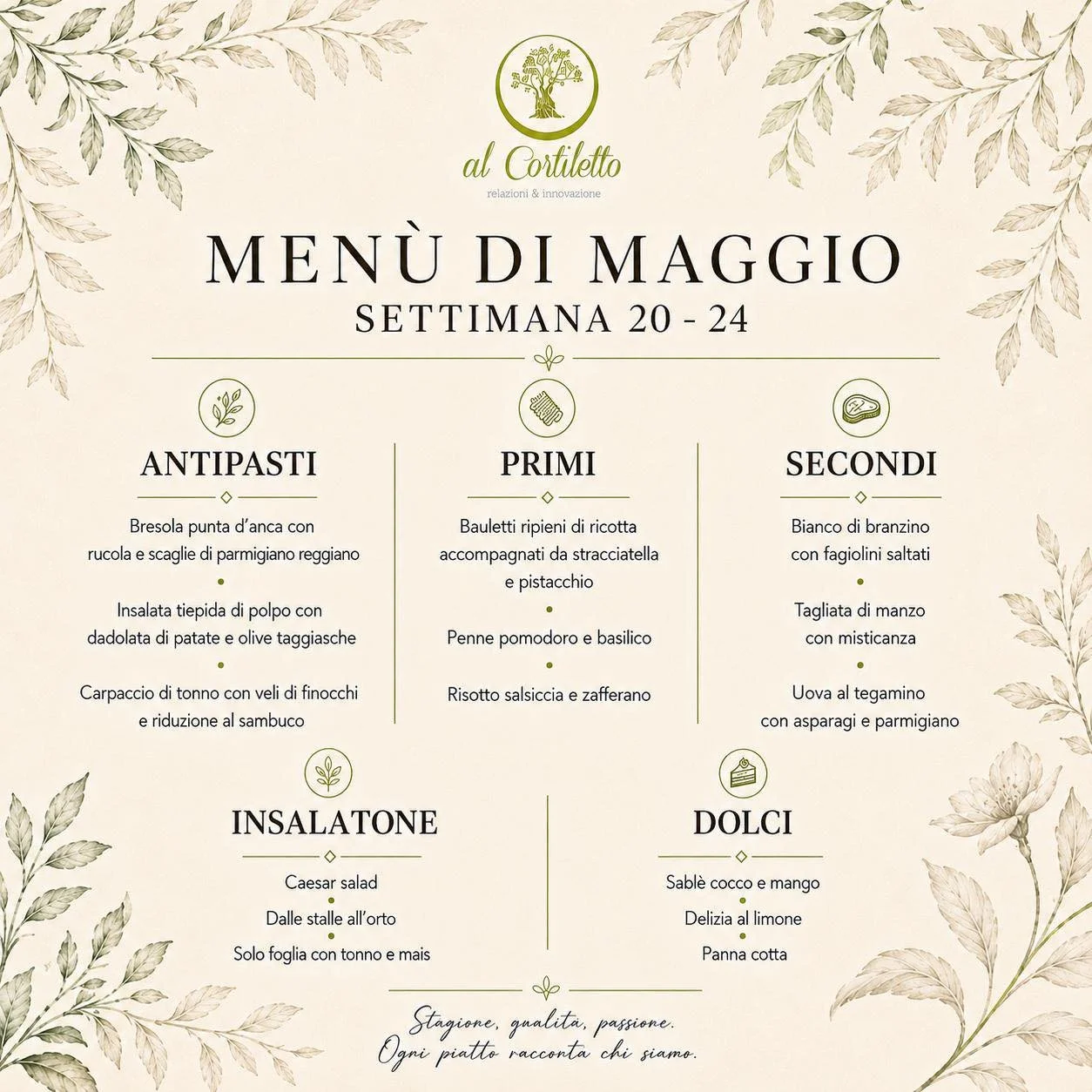 🍽️ Men&ugrave; settimana 20-24 maggio

Scopri le proposte di questa settimana da Al Cortiletto: piatti freschi, stagionali e pensati per ogni gusto.

Dagli antipasti ai dolci, ogni portata racconta qualit&agrave; e passione.

📲 Prenotazioni: 338564