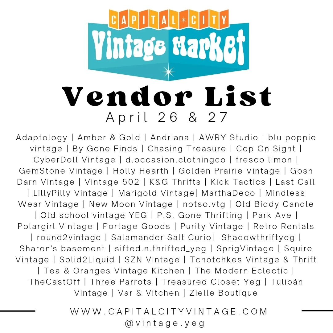 Final Vendor list, solid line up with a huge range of diversity new and alumni vendors.

The vendor list is packed with Alberta's beest vintage vendors, bringing some new and exciting finds all in one place. It's a new market every time!

No admissio