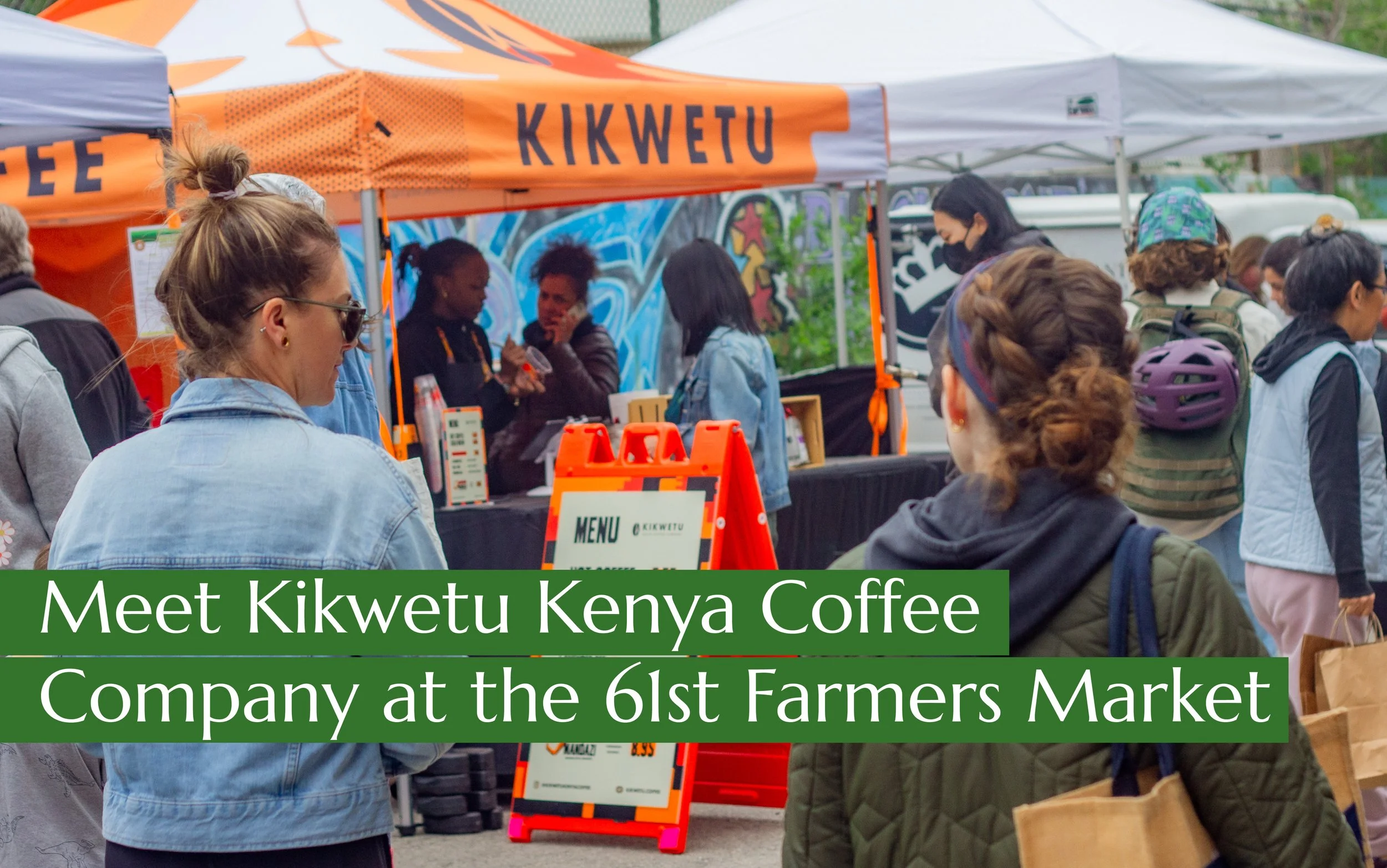 Meet Kikwetu Kenya Coffee Company at the 61st Farmers Market