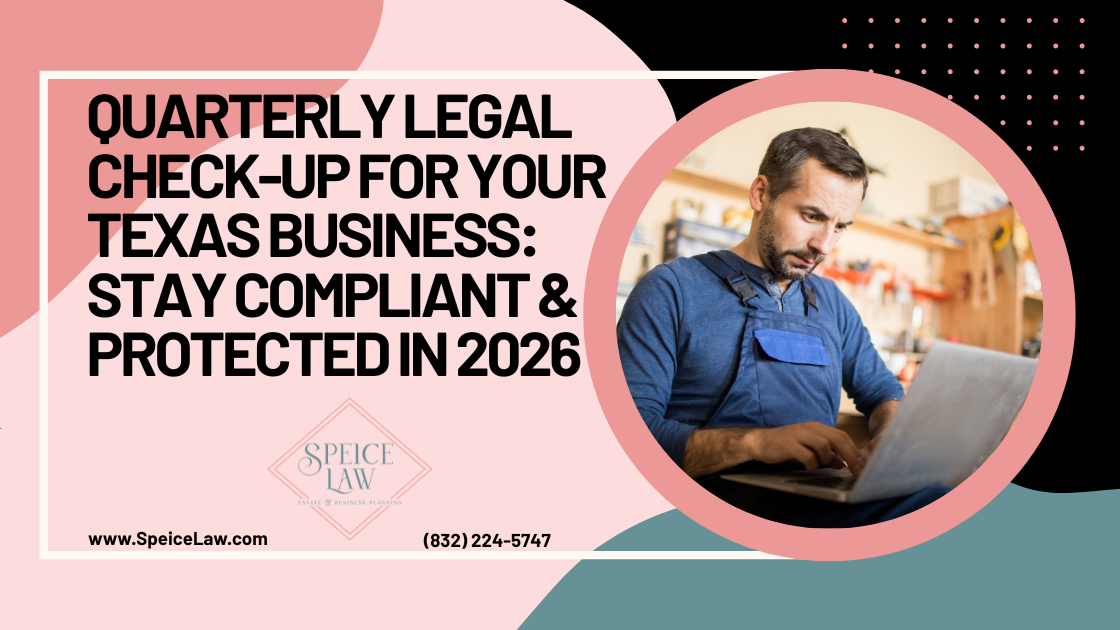 Quarterly Legal Check-Up for Your Texas Business: Stay Compliant &amp; Protected in 2026