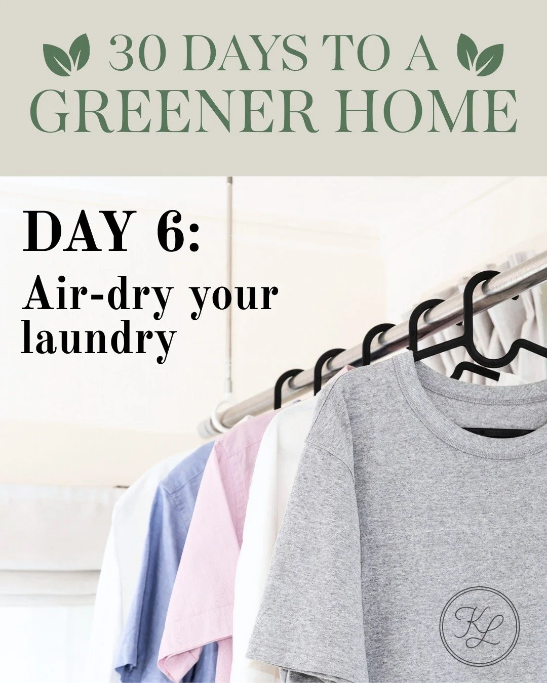 🌿 30 Days to a Greener Home &mdash; Day 6

🌬️ Skip the dryer when you can

Air drying your clothes saves energy AND helps your clothes last longer.

Bonus: your home smells amazing after 👌