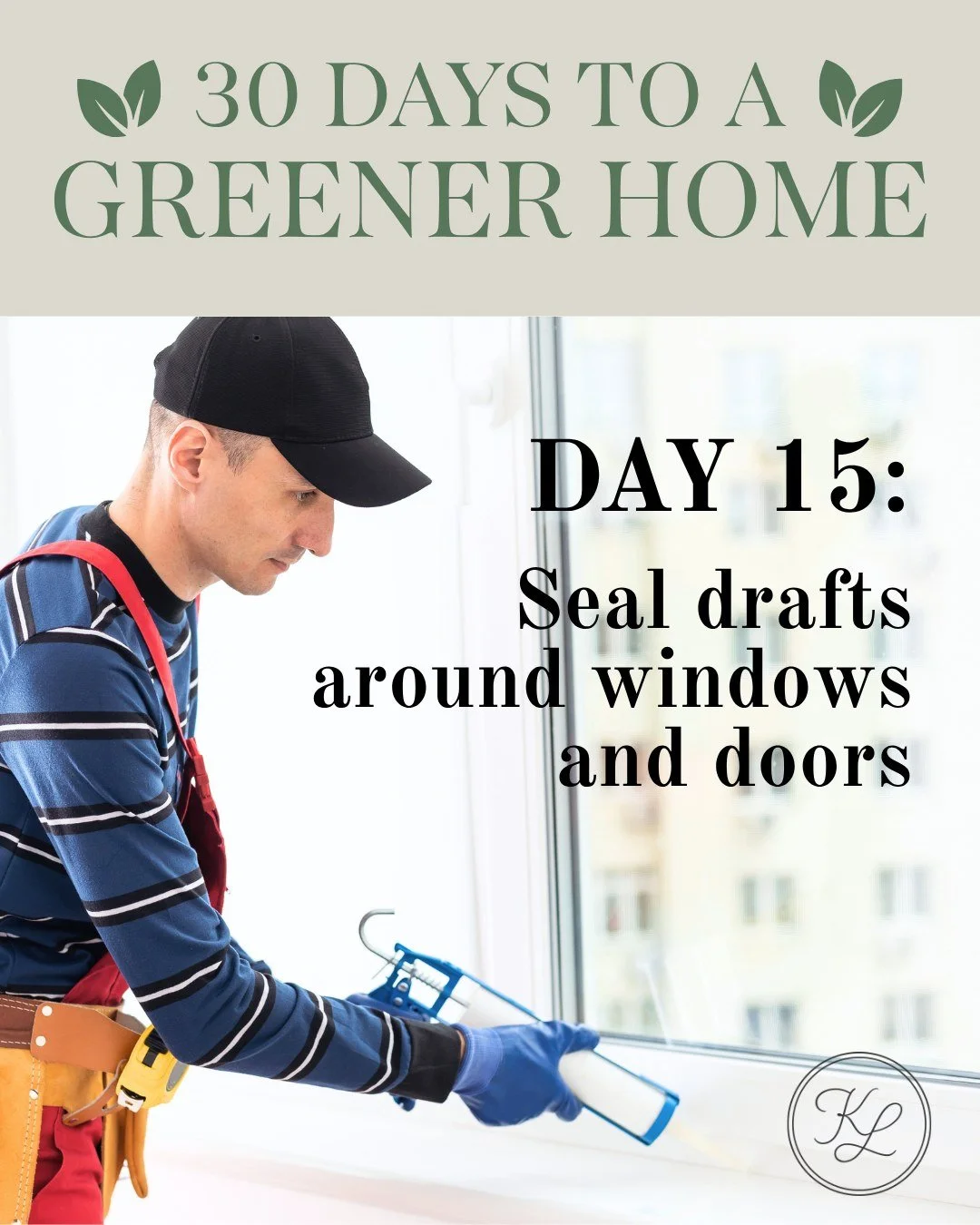 🌿 30 Days to a Greener Home &mdash; Day 15

🏡 Feel a draft? That&rsquo;s money escaping

Sealing gaps around windows and doors helps keep your home comfortable AND efficient.

Stop heating the outdoors 🙃