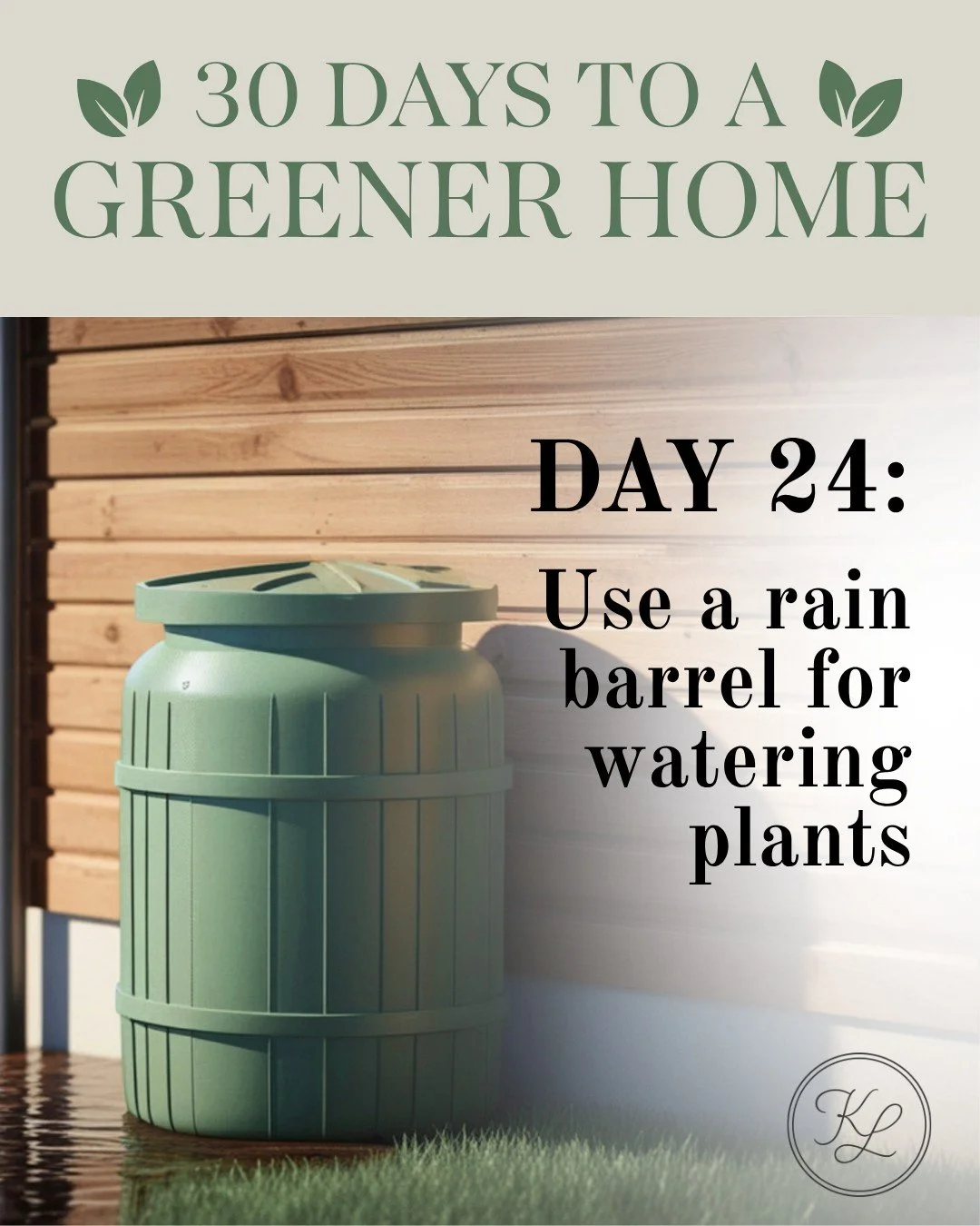 🌿 30 Days to a Greener Home &mdash; Day 24

🌧️ Free water, right from the sky

A rain barrel helps you water your garden without increasing your bill.

Smart, simple, sustainable.