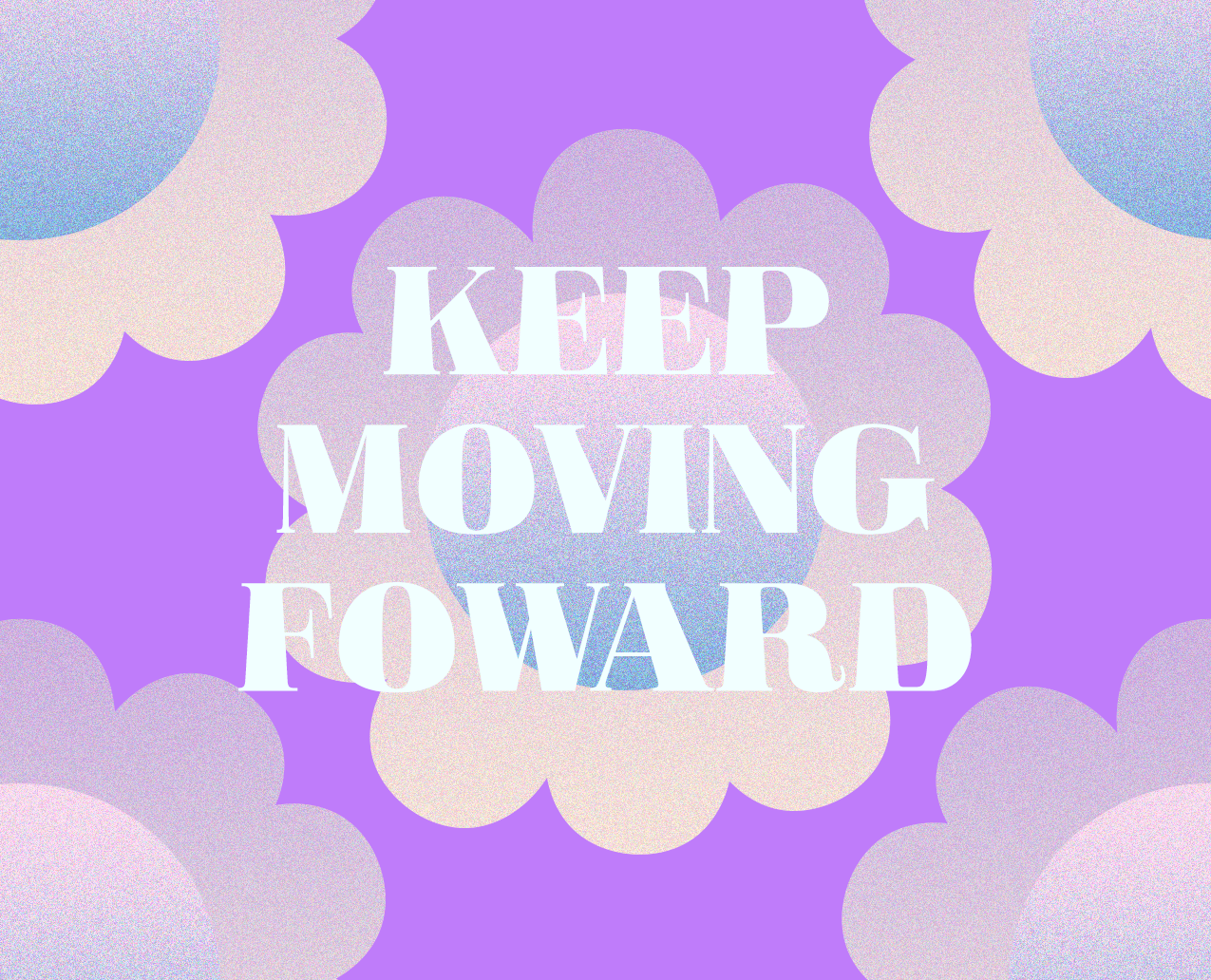 keep moving foward.png
