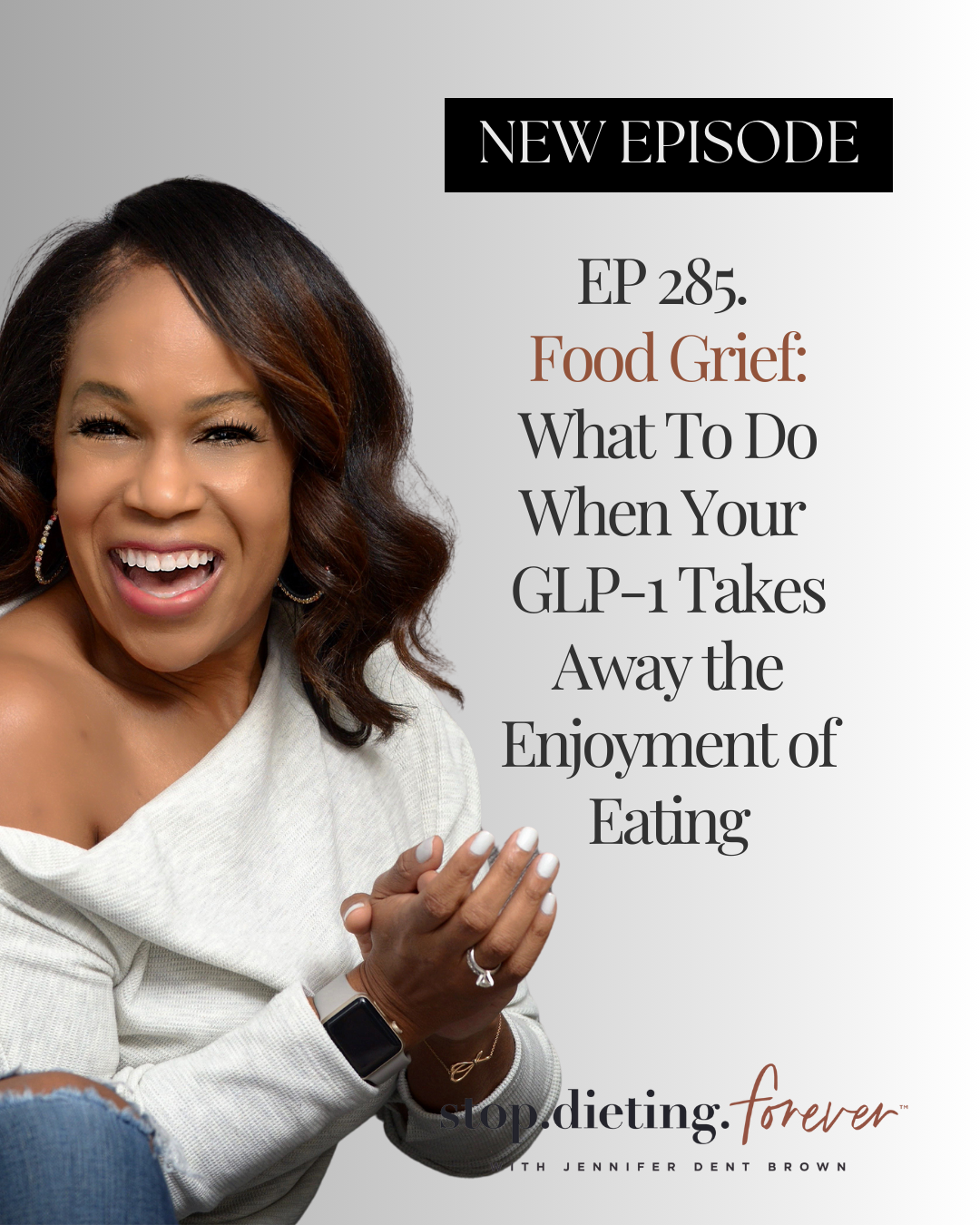 EP 285. Food Grief: What To Do When Your GLP-1 Takes Away the Enjoyment of Eating