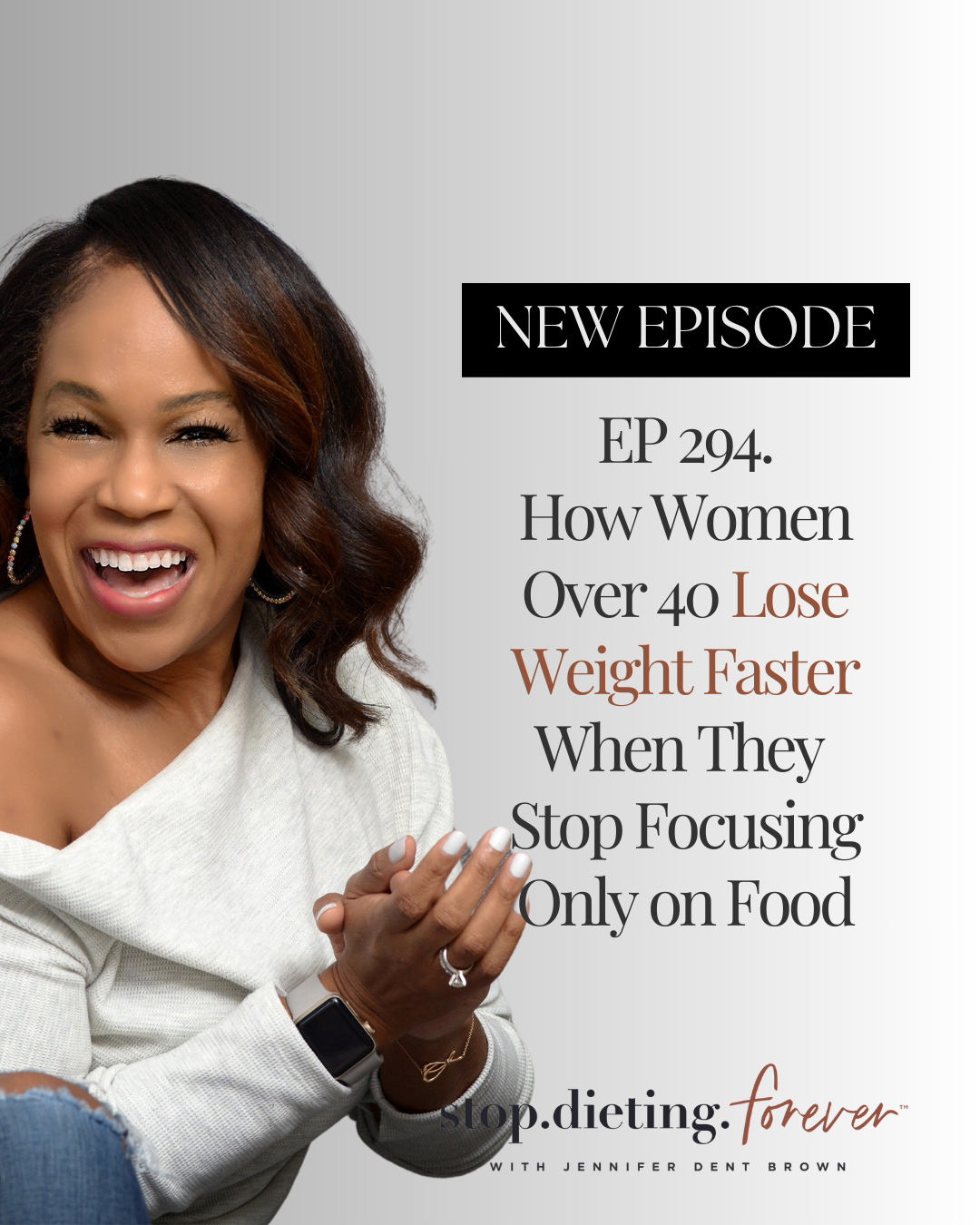 EP 294. How Women Over 40 Lose Weight Faster When They Stop Focusing Only on Food