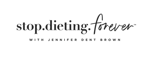 Jennifer Dent Brown | Stop Dieting Forever