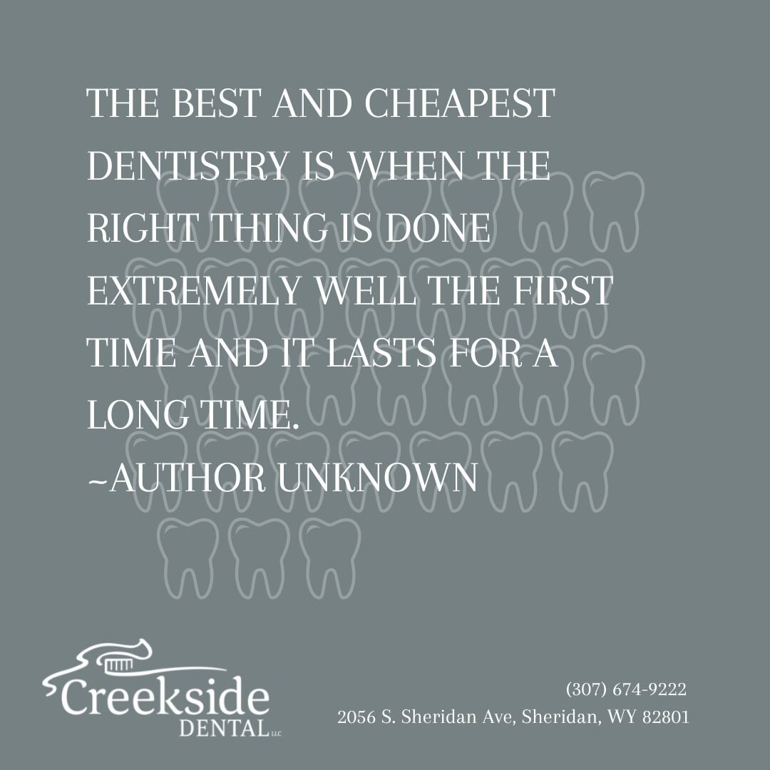 At Creekside Dental we want to empower you to make dental health decisions through education. 

Call us at (307) 674-9222