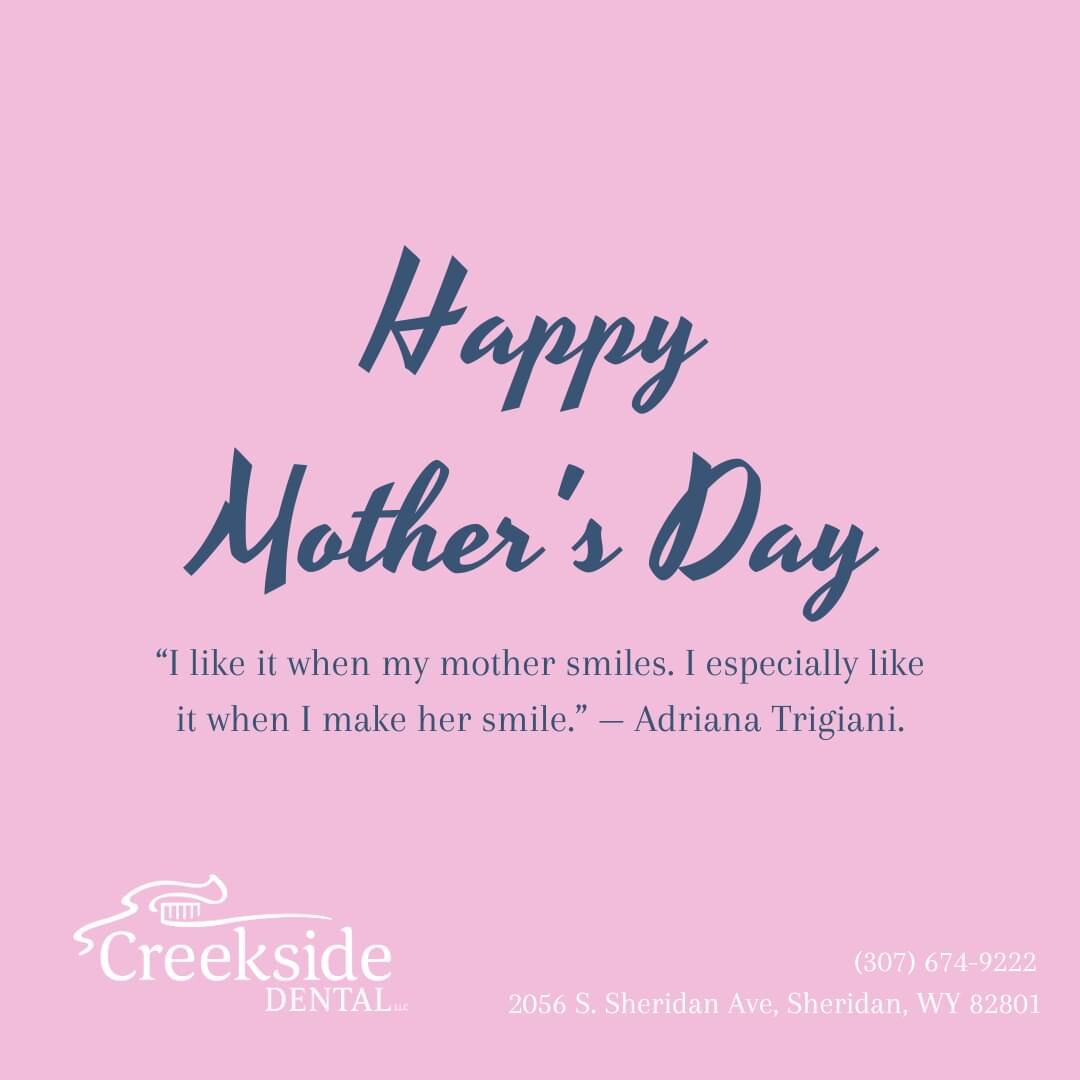 Happy Mother's Day from Creekside Dental!🌷💐