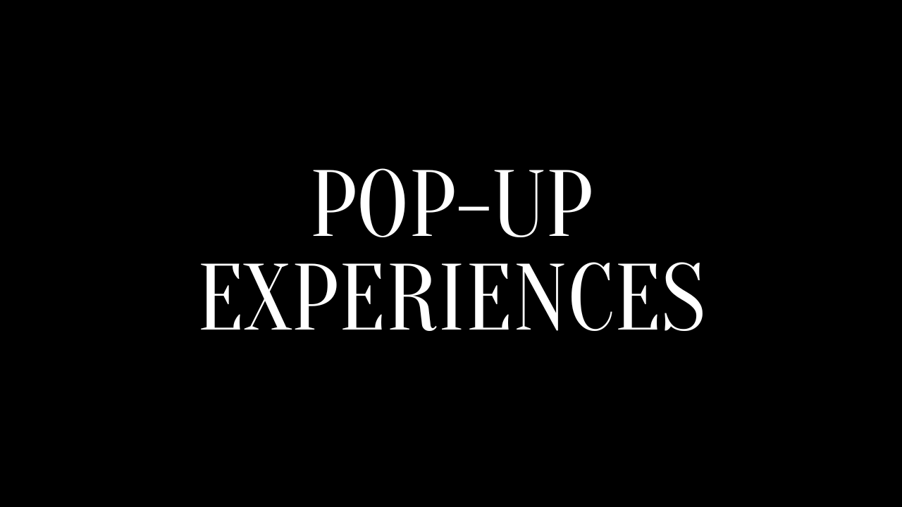 Pop-Up Experiences