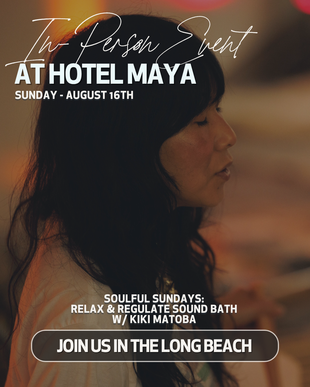 A promotional poster with a background photograph of a woman with long dark hair, side profile, and closed eyes. Overlaid text promotes an event at the London WEHO on Sunday, August 16th, featuring a sound bath and relaxation with Kiki Matoba, and in