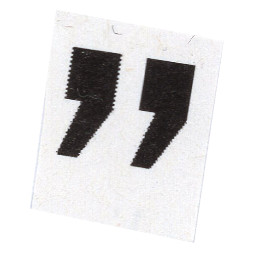 Black quotation marks on a white background.