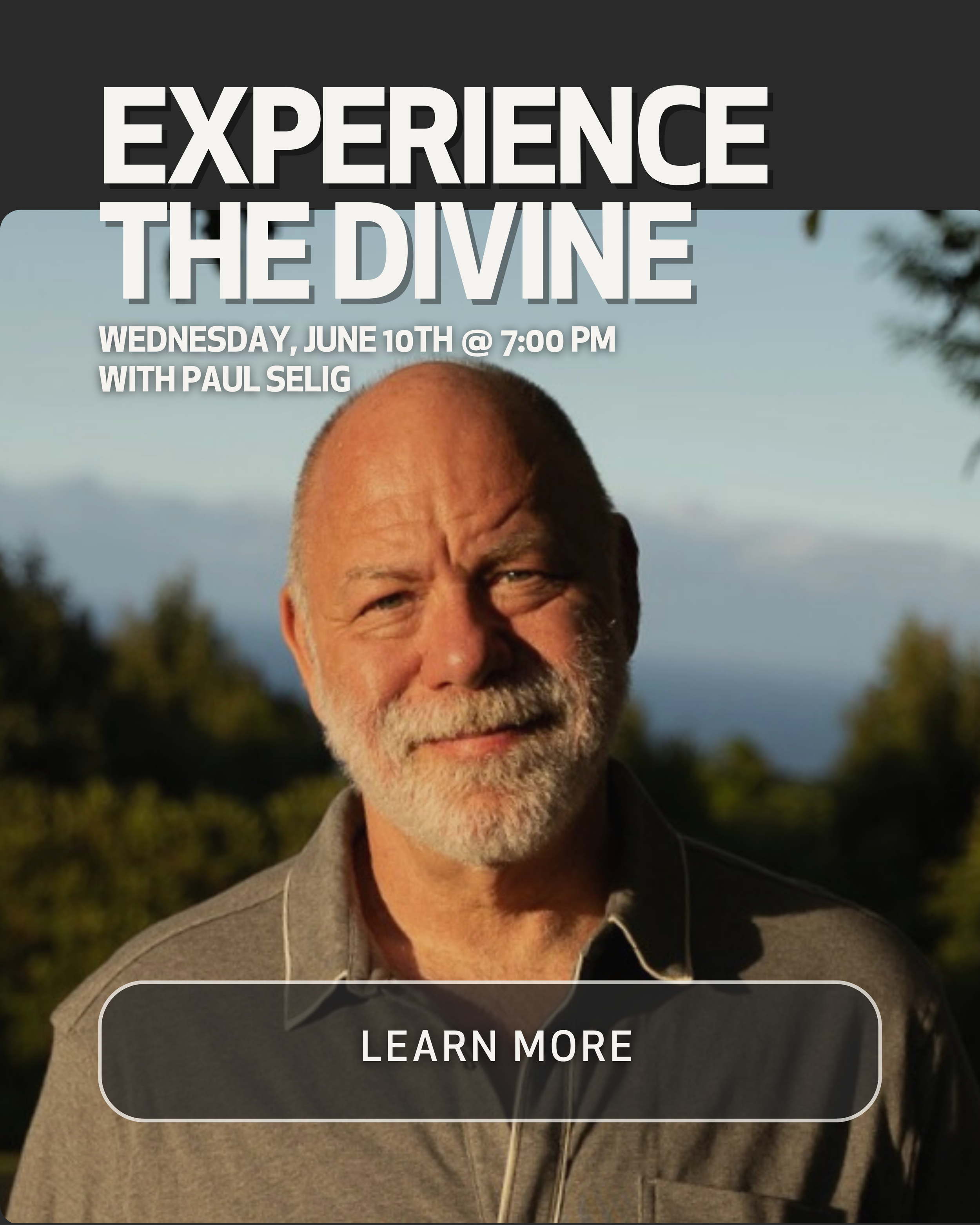 Promotional poster for a talk titled 'Experience the Divine' featuring Paul Selig, scheduled for Wednesday, June 10th at 7:00 PM. The poster shows a smiling man outdoors with mountains and trees in the background, and includes a 'Learn More' button.