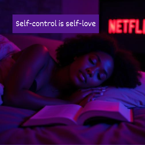 Self-control is self-love