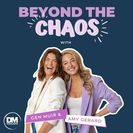 Podcast artwork for Beyond the Chaos with Amy Gerard and Gen Muir. Image is a dark blue background with Amy Gerard & Gen Muir both featured wearing a cream tank and purple blazers laughing.
