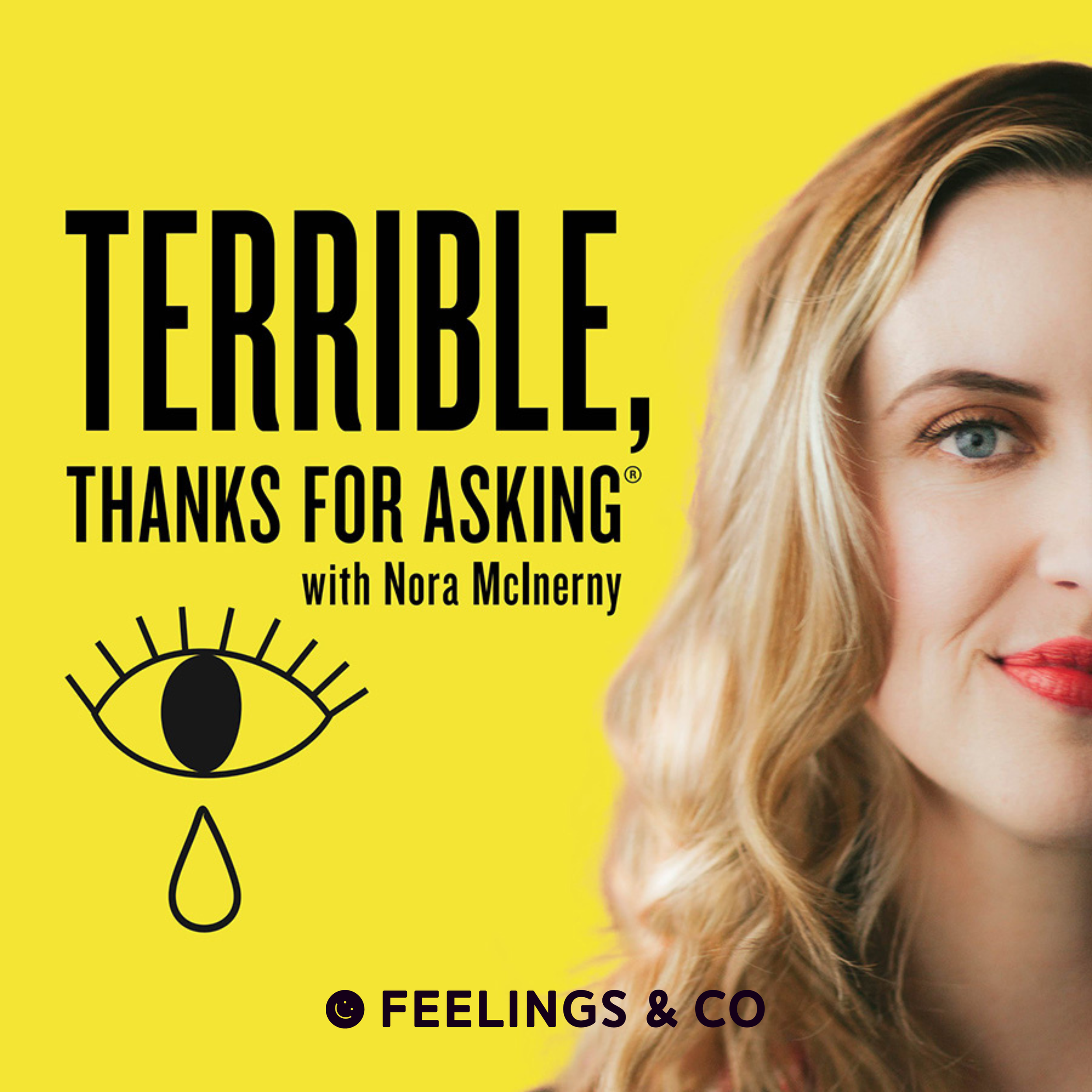 the podcast tile for "Terrible, Thanks for Asking." It features a yellow background with the TTFA crying eye logo and half of Nora's smiling face.